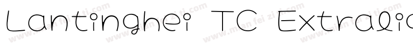 Lantinghei TC Extralight字体转换